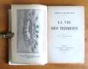 La vie des termites. . Maeterlinck Maurice: 