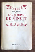 Les jardins de minuit. Le roman de Baudelaire.  par [Baudelaire] White Max: 