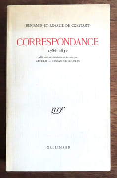 Correspondance 1786-1830. . Constant Benjamin et Rosalie de: 