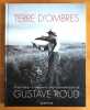 Terre d'ombres 1915-1965. Itin&eacute;raire photgraphique de Gustave Roud. . Roud Gustave: 