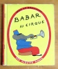 Babar au cirque. Brunhoff Jean de: 