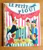 Le petit Pioui chien de cirque. . Kunhardt Dorothy, Miller J.-P. (ill.): 