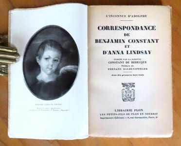 L'inconnue d'Adolphe. Correspondance de benjamin Constant et d'Anna Lindsay, publiée par la baronne Constant de Rebecque.