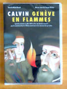 Calvin - Genève en flammes.  par Beretti Michel, Rochaix François (mise en scène), Kullmann Michel (dans le rôle de Calvin):  - Image 1
