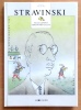Stravinski. . [Stravinski] Christophe Gallaz, Nicolai Popov (ill.): 