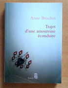 Trajet d'une amoureuse éconduite.  par Brochet Anne: 