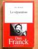 La s&eacute;paration. . Franck Dan: 