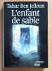 L'enfant de sable. . Ben Jelloun Tahar: 
