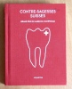 Contre-Sagesses Suisses. Morceaux choisis du Grand prix du Maire de Champignac. 88 fleurons d'art oratoire. . Collectif - Val&eacute;rie Bovay (ill.) , Hadi ...