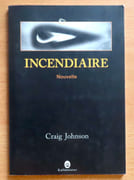 Incendiaire. Nouvelle.  par Johnson Craig: 