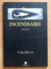 Incendiaire. Nouvelle. . Johnson Craig: 