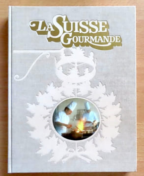 La Suisse gourmande. Un choix de grandes recettes traditionnelles. . . les produits typiques. . . et une promenade au travers d'un pays à ...