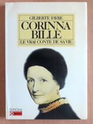 Corinna Bille. Le vrai conte de sa vie.  par [Bille Corinna] Gilberte Favre:  - Image 1