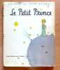 Le petit Prince. . Saint-Exup&eacute;ry Antoine de: 