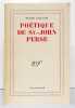Po&eacute;tique de Saint-John Perse. . Caillois Roger: 