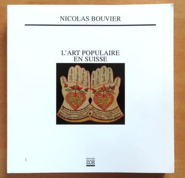 L'art populaire en Suisse. . Bouvier Nicolas: