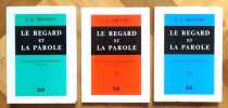 Le regard et la parole. Chroniques radiophoniques - I: 1975-1976 / II: 1977 / III: 1978. . Zbinden Louis-Albert, Romieux Benjamin (pr&eacute;face): 