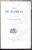 Fables de Florian, illustr&eacute;es par J. J. Grandville, Suivies de Tobie et de Ruth, po&euml;mes tir&eacute;s de l'Ecriture Sainte et pr&eacute;c&eacute;d&eacute;es d'une notice sur la ...