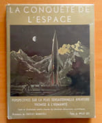 La conquête de l'espace. Perspectives sur la plus sensationnelle aventure promise à l'humanité.  par Ley Willy, Bonestell Chesley (ill.):  - Image 1