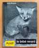 Pchiff, le b&eacute;b&eacute; Renard. . Roy Claude, Astrid Bergman: 