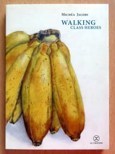 Walking class heroes. De quelques marcheurs.