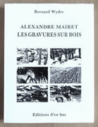 Alexandre Mairet. Les gravures sur bois. par Wyder Bernard: - Image 1