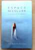 Espace Nicollier. La navette et les hommes. . [Nicollier Claude] Desfayes Jean-Bernard: 
