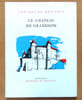 Le ch&acirc;teau de Grandson. . Caboga Anita de, Chiffelle Max-E. (photographies):