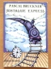 Nostalgie express. . Bruckner Pascal: 
