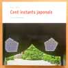 Cent instants japonais / Le temps du japon. . Butor Michel - Marie-Jo Butor et Olivier Delhoume (photographies): 