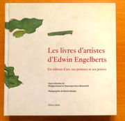 Les livres d'artistes d'Edwin Engelberts. Un éditeur d'art, ses peintres et ses poètes.  par Collectif - Dominique Kunz Westerhoff et Philippe Kaenel (dir.), Naomi Wenger (photographies): - Image 1