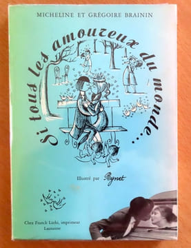Si tous les amoureux du monde. . .. [Peynet] Micheline et Grégoire Brainin: 