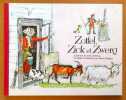 Zottel, Zick et Zwerg. L'histoire de trois ch&egrave;vres racont&eacute;e et dessin&eacute;e par Alois Carigiet. . Carigiet Alois: 