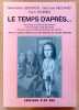 Le temps d'apr&egrave;s. . .  Recyclage et retravail des femmes - Vies de m&egrave;res chefs de famille - Contexte social et fili&egrave;res f&eacute;minines de formation. . ...