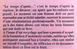 Le temps d'apr&egrave;s. . .  Recyclage et retravail des femmes - Vies de m&egrave;res chefs de famille - Contexte social et fili&egrave;res f&eacute;minines de formation. . ...