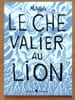 Le chevalier au lion. . Maga: 