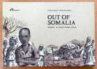 Out of Somalia. Dagahaley - Un camp de r&eacute;fugi&eacute;s au Kenya. . Caprez Andrea, Schuler Christoph: 