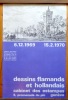 Dessins flamands et hollandais. Collection des Musées Royaux des Beau-Arts de Belgique. . 