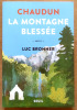 Chaudun, la montagne bless&eacute;e. . Bronner Luc: 