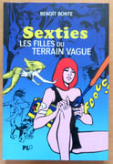 Sexties, les filles du terrain vague.  par Bont Benoît:  - Image 1