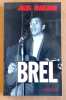 Brel. . [Brel Jacques] Julos Beaucarne: 
