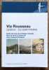 Via Rousseau, Gen&egrave;ve - &Icirc;le Saint-Pierre. Guide des lieux de la Suisse romande li&eacute;s &agrave; la vie et &agrave; l'oeuvre de Jean-Jacques Rousseau. . Schlup Michel et ...