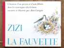 Zizi, la fauvette. L'histoire d'un gar&ccedil;on et d'une fillette dans les montagnes des Grisons. . Carigiet Alo&iuml;s, Kunz-Ginggen Huguette (traduction):