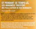 Et pendant ce temps-l&agrave;, les araign&eacute;es tricotent des pulls autour de nos bilboquets. . Moussafir Rapha&euml;lle: 
