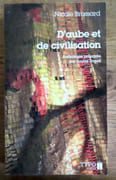 D'aube et de civilisation - Poèmes choisis, 1965-2007.  par Brossard Nicole: 