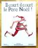 Il court il court le P&egrave;re No&euml;l. . Mouraux Lionel, Hanke Christian: 