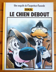 Une enquête de l'inspecteur Canardo - Le chien debout.