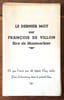 Francois Villon Le Joncheur - Bastard de Montcorbier escuyer. . [Villon] Roger Dengis: 
