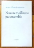 Nous ne veillirons pas ensemble. . Lamuni&egrave;re Marie-Claire: 
