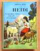 Heidi. La merveilleuse histoire d'une fille de la montagne. . Spyri Johanna, Jodelet (ill.): 